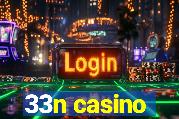 33n casino